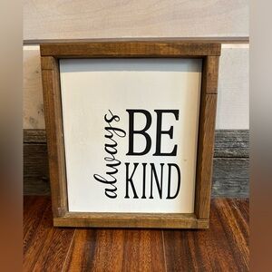 “Always Be Kind” Wooden Sign